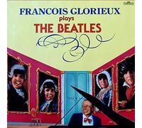 Francois Glorieux - Francois Glorieux plays THE BEATLES