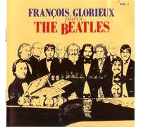 François Glorieux - François Glorieux Plays The Beatles, Volume 1