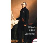 François Guizot Laurent Theis (Auteur)