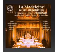 François-Henri Houbart - La Madeleine et ses organistes