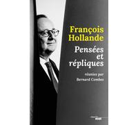 François Hollande, pensées et répliques - Bernard Combes - Le Cherche-Midi - broché - Anthologie