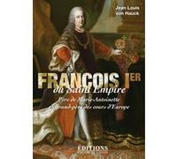 François Ier du Saint Empire Jean-Louis Von Hauck (Auteur)