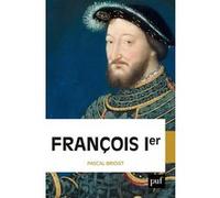 François Ier Pascal Brioist (Auteur)