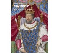 Maxence Hermant – François Ier : Roi chevalier, roi mécène – Broché – Perrin