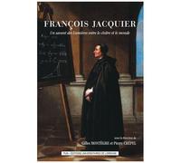 Francois Jacquier - Un Savant Des Lumières Entre Le Cloître Et Le Monde