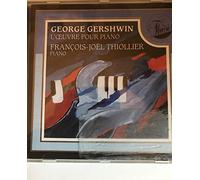 François-Joël THIOLLIER - George Gershwin, L'Oeuvre pour piano, rhapsody in blue, an american in Paris, 18 chansons...