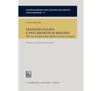François Jullien e Paul Ricoeur in dialogo. Per una filosofia del diritto interculturale