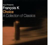 François K - Choice - A Collection Of Classics
