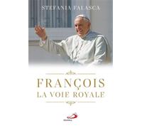 François la voie royale - Stefania Falasca - Mediaspaul Qc - broché - Essai