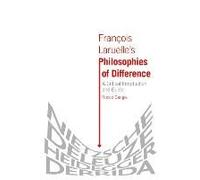 François Laruelle's Philosophies Of Difference