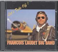 Francois Laudet Big Band - Let's Take Off