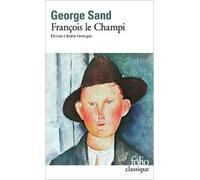 François le Champi de George Sand ,André Fermigier (Sous la direction de) ( 30 avril 2012 )