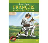 François, Le Chevalier d'Assise