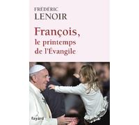 François, le printemps de l'Evangile