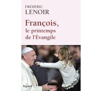 François, le printemps de l'Evangile