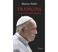 François. L'Église déchirée - Marco Politi - Plon - broché - Essai