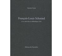 François-Louis Schmied. Et ses amis dans la bibliothèque de R.M.