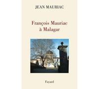 François Mauriac À Malagar