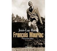 François Mauriac. Biographie intime - Jean-Luc Barré - Hachette Pluriel Reference - broché - Biographie