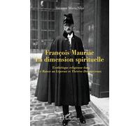 François Mauriac La dimension spirituelle L'esthétique religieuse dans Le Baiser au Lépreux et Thérèse Desqueyroux - Suzanne Maria Nko - L'harmattan - broché - Essai