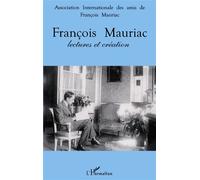 François Mauriac Lectures et Création - Collectif - L'harmattan - broché - Biographie