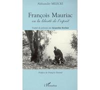 François Mauriac ou la liberté de l'esprit