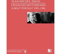François Mitterand, à bout portant 1993/1996 E