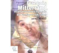 Francois Mitterand et les territoires français du Pacifique 1981-1988 1981-1988 mutations drames et recompositions, enjeux internationaux et franco français - LES INDES SAVANTES - Indes Savantes - bro