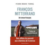 François Mitterand, un roman français - Pierre-Marie Terral - Mareuil Editions - broché - Biographie