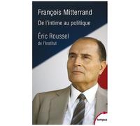 François Mitterrand – De l'intime au politique – Perrin