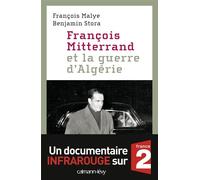 François Mitterrand et la guerre d'Algérie - Benjamin Stora - Calmann-Levy - broché - Essai