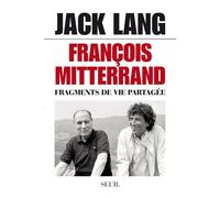 François Mitterrand, Fragments De Vie Partagée