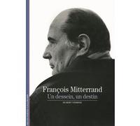 Hubert Védrine – François Mitterrand : Un dessein, un destin – Gallimard – Poche