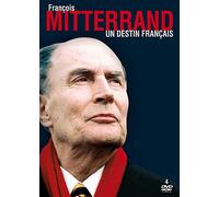 François Mitterrand : Un Destin Français