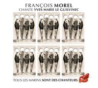 François Morel chante Yves-Marie Le Guilvinec CD