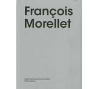 François Morellet Et Ses Amis
