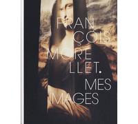 François Morellet - Mes Images