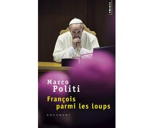François parmi les loups - Marco Politi - Points - Poche - Essai