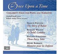Francois Poulenc - Once Upon A Time: Children's Tales for Piano and Narrator [Import]