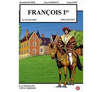 François Premier - le Roi Chevalier - le Clos Luce