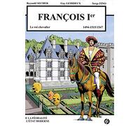 François premier - le roi chevalier - villandry