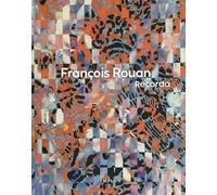 François Rouan: Recorda
