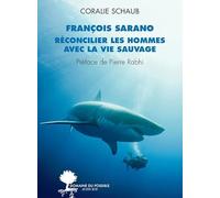 François Sarano, réconcilier les hommes avec la vie sauvage