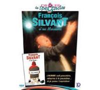 FRANCOIS SILVANT ET SES MESSIEURS / ET SES DAMES...