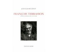 FRANCOIS TERRASSON PENSEUR RADICAL DE LA NATURE