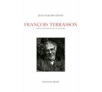 François Terrasson Penseur radical de la nature - Jean-Claude Génot - Hesse Eds - broché - Biographie