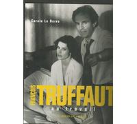 François Truffaut: Au travail