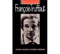 Francois Truffaut by Robert Ingram Diana Holmes, Robert Ingram (Auteur)