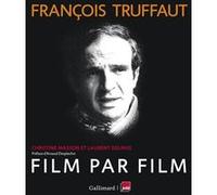 François Truffaut, film par film Laurent Delmas (Auteur), Christine Masson (Auteur), Arnaud Desplechin (Préface)