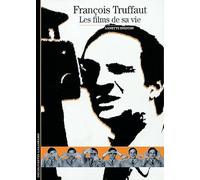 François Truffaut : Les films de sa vie